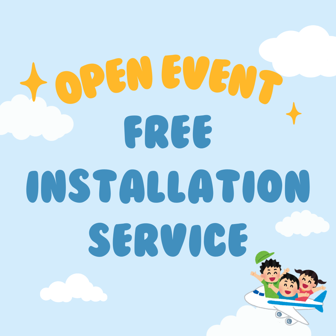 [Open Event] Free Installation Service! - Delivery Only